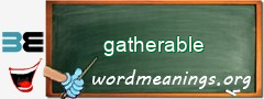 WordMeaning blackboard for gatherable